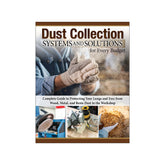 Dust Collection Systems and Solutions for Every Budget, Paperback Book