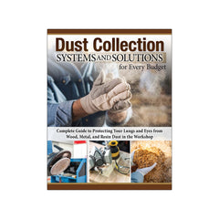 Dust Collection Systems and Solutions for Every Budget, Paperback Book