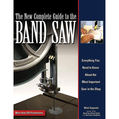 The New Complete Guide to the Bandsaw Book