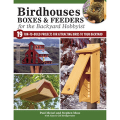 Birdhouses, Boxes & Feeders for the Backyard Hobbyist, Softcover